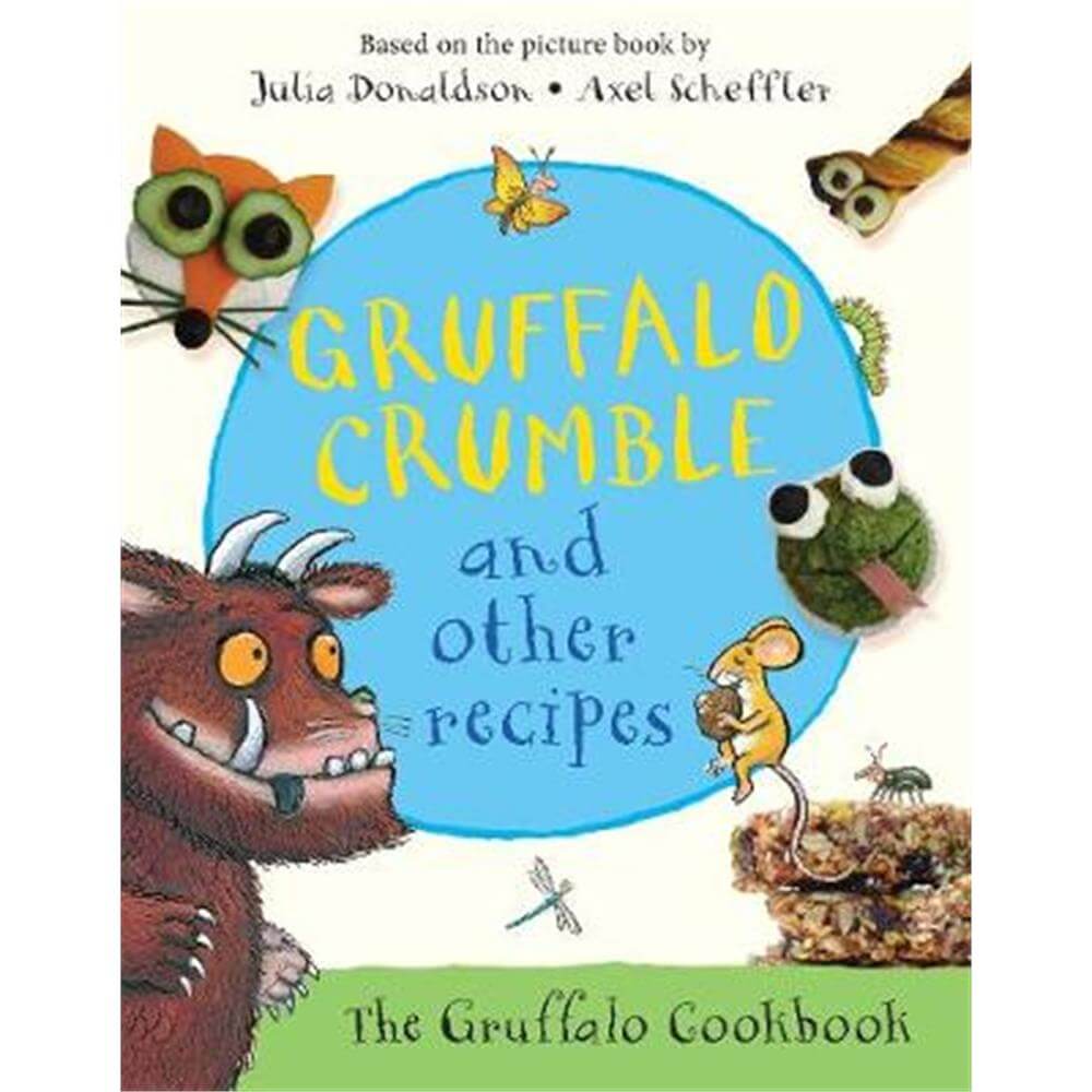 Gruffalo Crumble and Other Recipes (Hardback) - Julia Donaldson